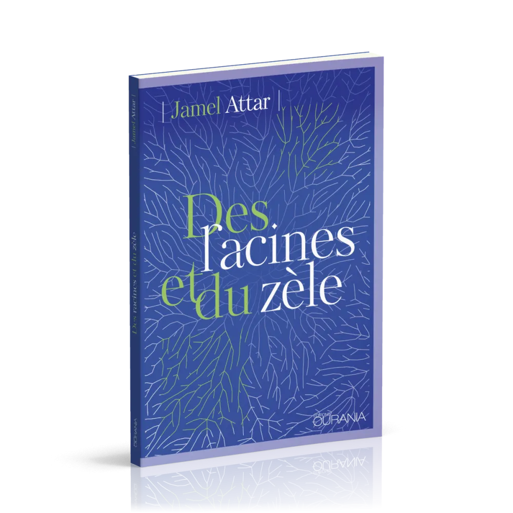 Des racines et du zèle