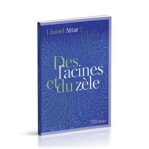 Des racines et du zèle