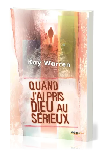 Quand j'ai pris Dieu au sérieux