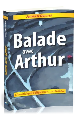 Balade avec Arthur - L'amitié qui a défié mon quotidien