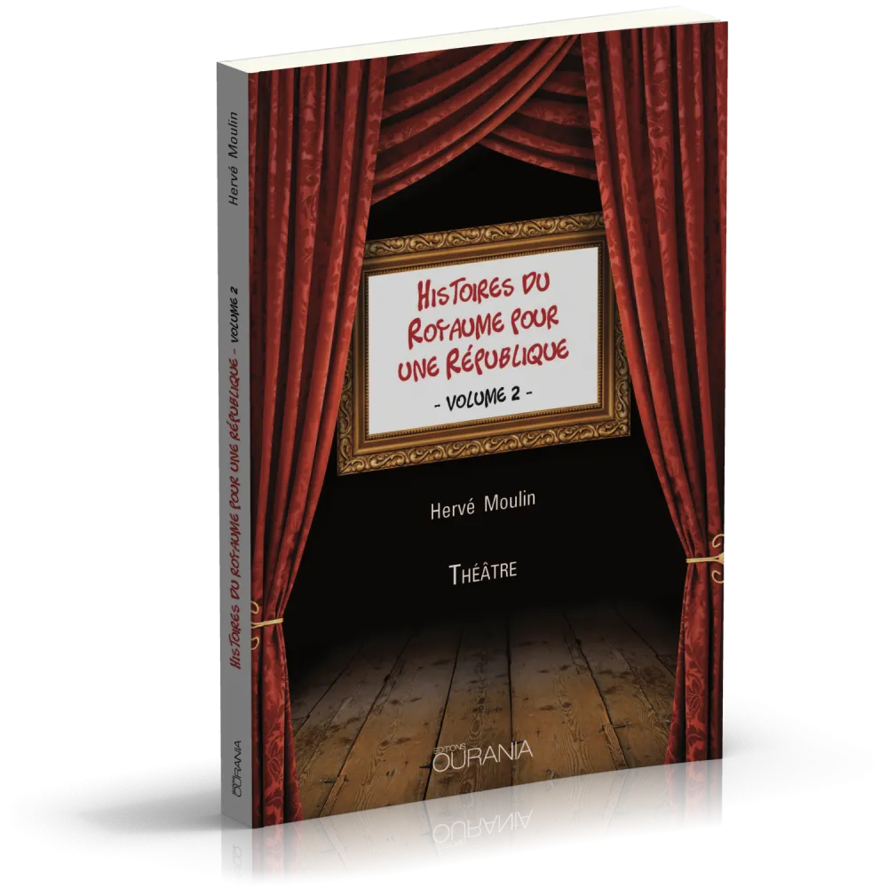 Histoires du Royaume pour une République - Volume2