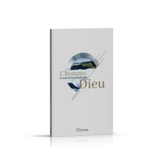 Homme, le mal et la pensée de Dieu (L')