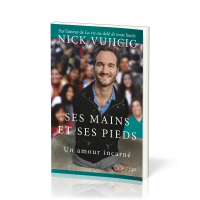 Ses mains et Ses pieds - Un amour incarné