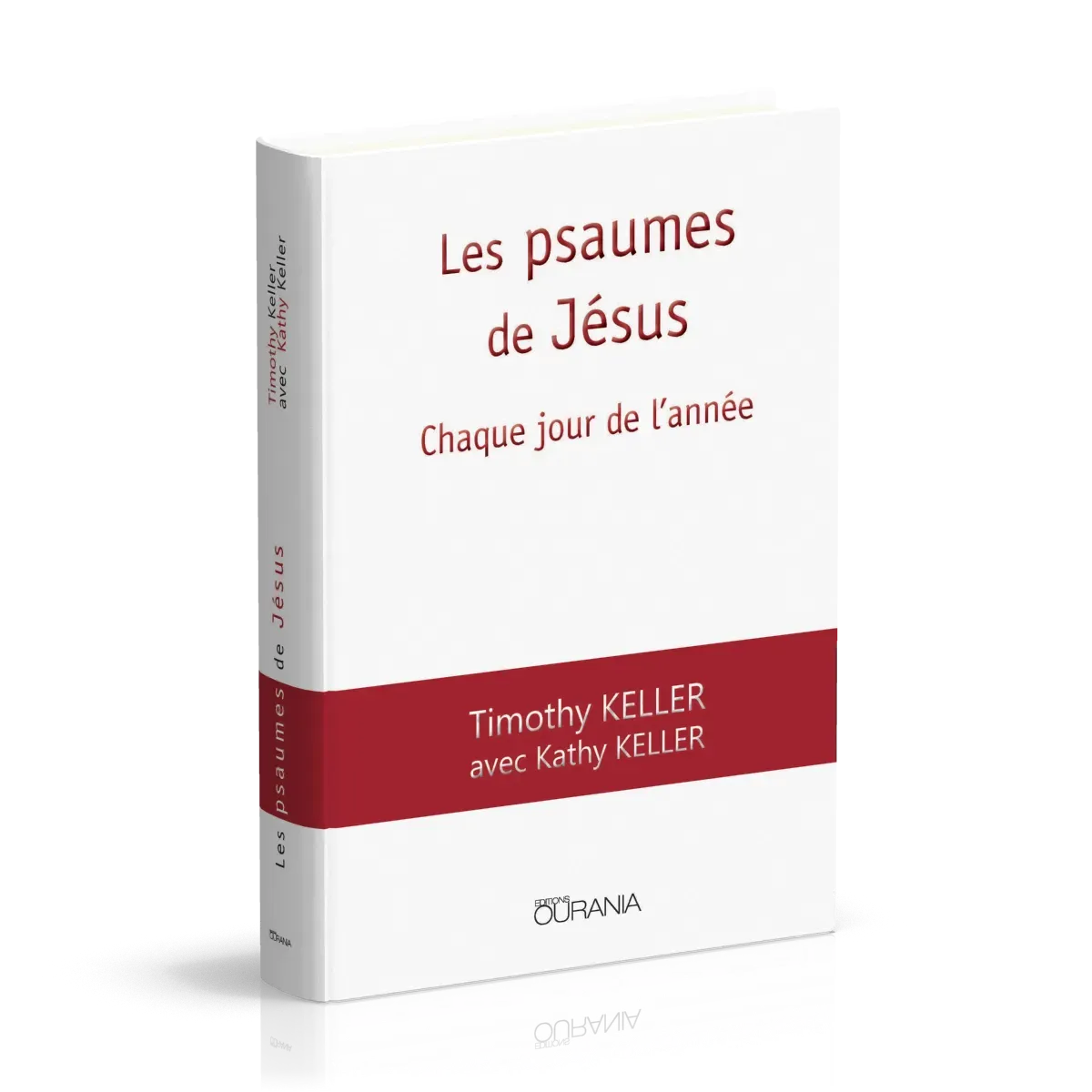 Psaumes de Jésus (Les) - Chaque jour de l'année